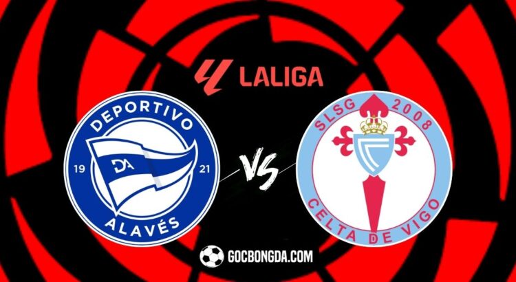 nhan dinh soi keo alaves vs celta vigo 3h 28 1