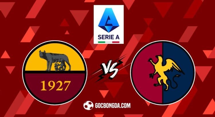 nhan dinh soi keo as roma vs genoa 2h45 18 1