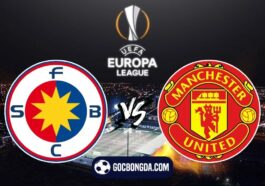 nhan dinh soi keo fcsb vs man united 3h 31 1