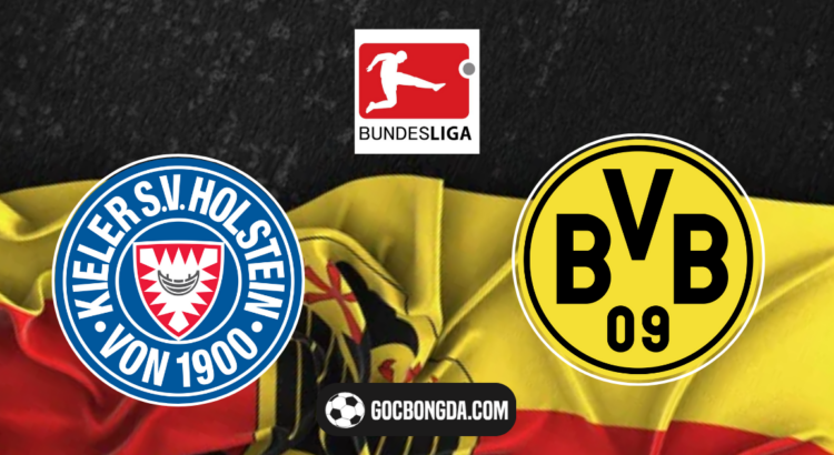 nhan dinh soi keo holstein kiel vs dortmund 00h30 ngay 15 1