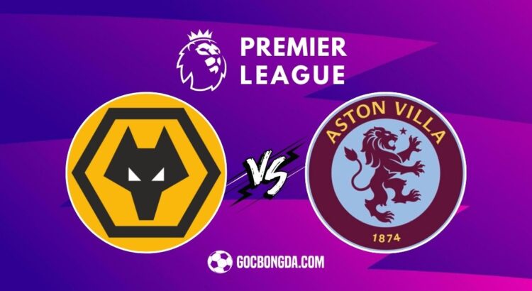 nhan dinh soi keo wolves vs aston villa 0h30 2 2