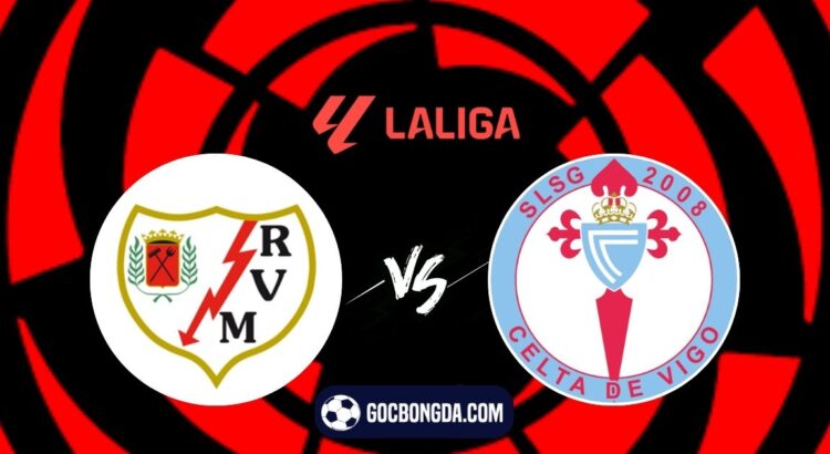 soi keo rayo vallecano vs celta vigo 3h 11 1