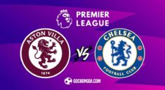 Nhận định, soi kèo Aston Villa vs Chelsea 0h30 ngày 23/2