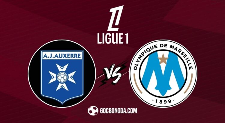 Nhận định, soi kèo Auxerre vs Marseille 3h05 ngày 23/2