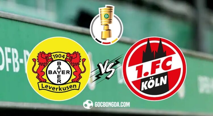 nhan dinh soi keo bayer leverkusen vs koln 2h45 6 2