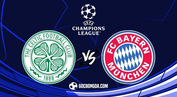 Nhận định, soi kèo Celtic vs Bayern Munich 3h ngày 13/2