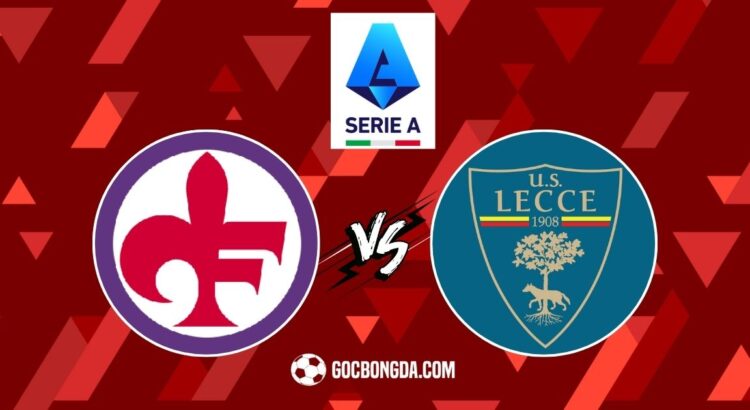 Nhận định, soi kèo Fiorentina vs Lecce 2h45 ngày 1/3