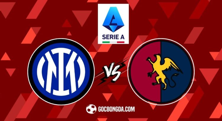 Nhận định, soi kèo Inter Milan vs Genoa 2h45 ngày 23/2