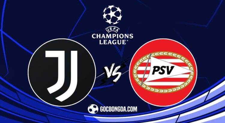 Nhận định, soi kèo Juventus vs PSV 3h ngày 12/2