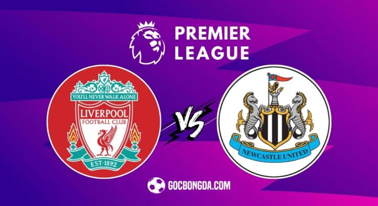 Nhận định, soi kèo Liverpool vs Newcastle 3h15 ngày 27/2