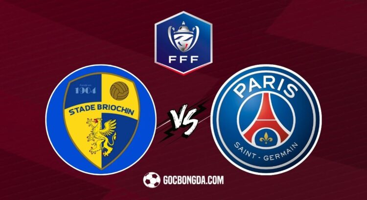 Nhận định, soi kèo Stade Briochin vs PSG 2h45 ngày 27/2