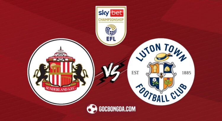 Nhận định, soi kèo Sunderland vs Luton Town 2h45 ngày 13/2