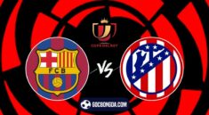 Nhận định, soi kèo Barcelona vs Atletico Madrid 3h30 ngày 26/2