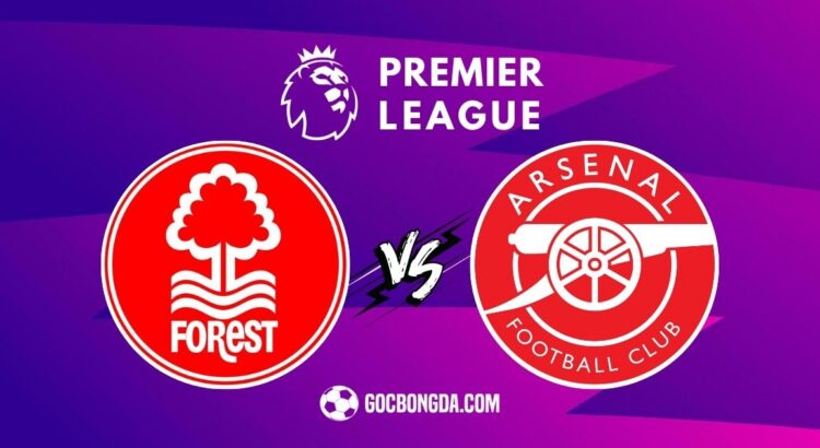 Nhận định, soi kèo Nottingham Forest vs Arsenal 2h30 ngày 27/2