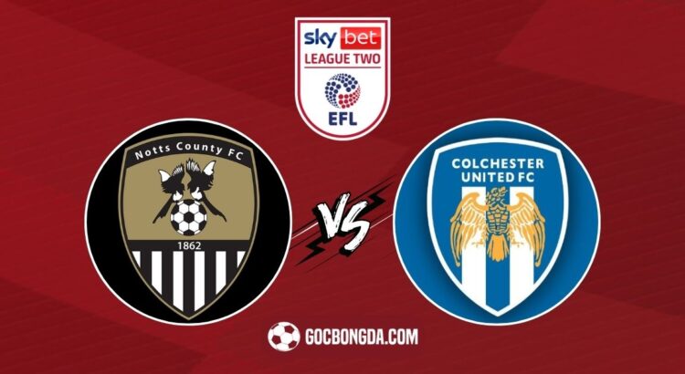 Nhận định, soi kèo Notts County vs Colchester United 2h45 ngày 19/2