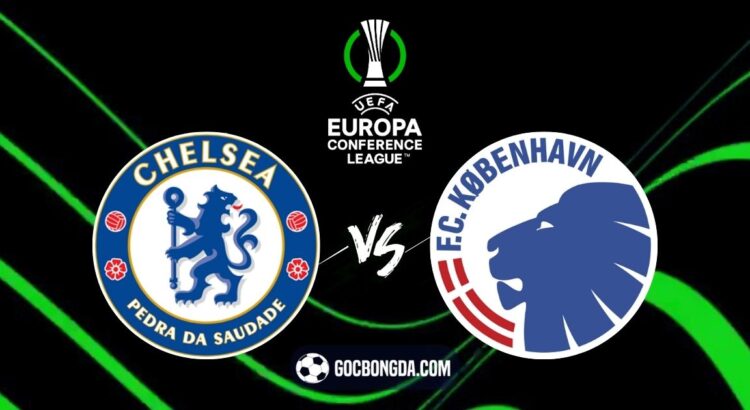 Nhận định, soi kèo Chelsea vs Copenhagen 3h ngày 14/3