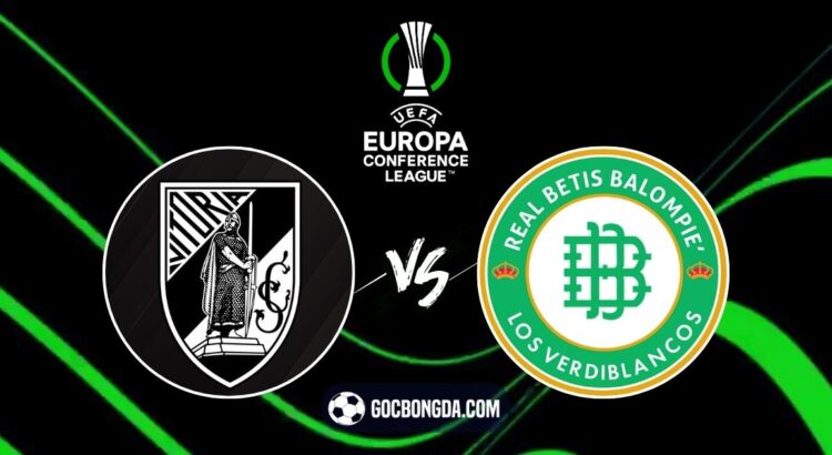 Nhận định, soi kèo Vitoria de Guimaraes vs Real Betis 3h ngày 14/3