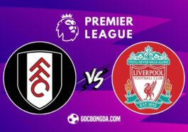 Nhận định, soi kèo Fulham vs Liverpool 20h ngày 6/4