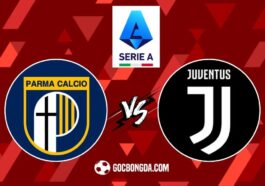 Nhận định, soi kèo Parma vs Juventus 23h30 ngày 23/4