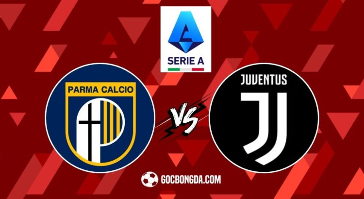 Nhận định, soi kèo Parma vs Juventus 23h30 ngày 23/4