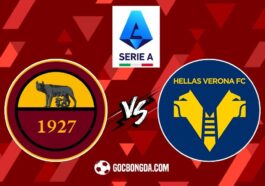 Nhận định, soi kèo Roma vs Hellas Verona 1h45 ngày 20/4