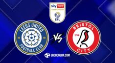 Nhận định, soi kèo Leeds United vs Bristol City 2h ngày 29/4