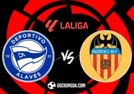 Nhận định, soi kèo Alaves vs Valencia 0h ngày 15/5