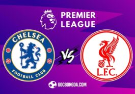 Nhận định, soi kèo Chelsea vs Liverpool 22h30 ngày 4/5