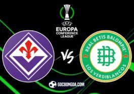 Nhận định, soi kèo Fiorentina vs Real Betis 2h ngày 9/5