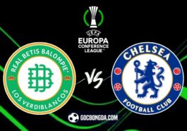 nhan dinh soi keo real betis vs chelsea 2h 29 5