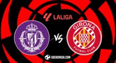Nhận định, soi kèo Real Valladolid vs Girona 0h ngày 14/5