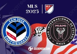 Nhận định, soi kèo San Jose Earthquakes vs Inter Miami 9h30 ngày 15/5