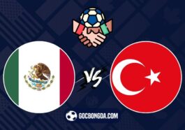 Nhận định, soi kèo Mexico vs Thổ Nhĩ Kỳ 8h ngày 11/6