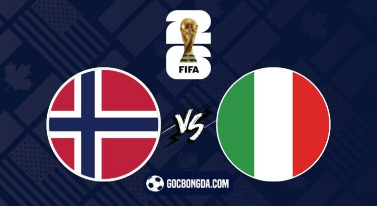 Nhận định, soi kèo Na Uy vs Ý 1h45 ngày 7/6