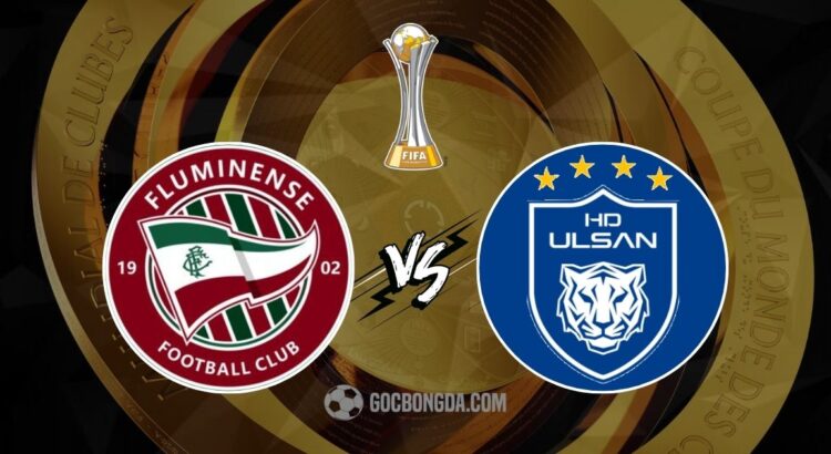 Nhận định, soi kèo Fluminense vs Ulsan Hyundai 5h ngày 22/6