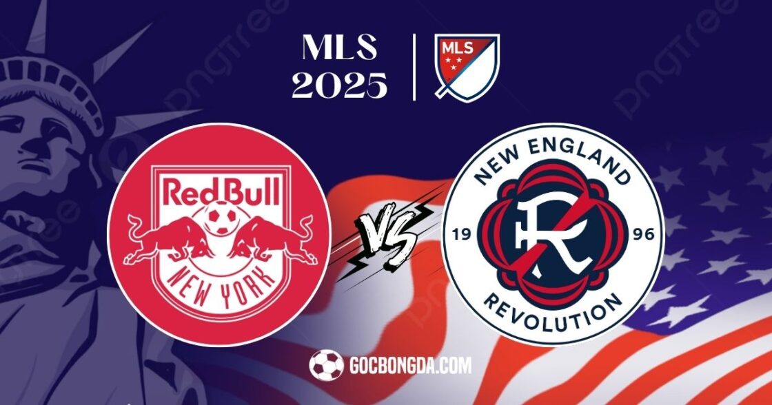 Nhận định, soi kèo NY Red Bulls vs New England 6h30 ngày 17/7