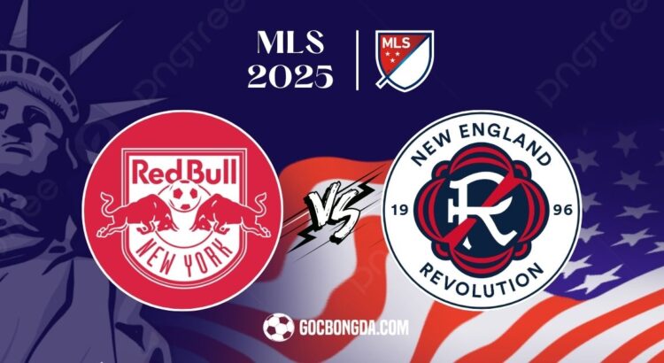 Nhận định, soi kèo NY Red Bulls vs New England 6h30 ngày 17/7
